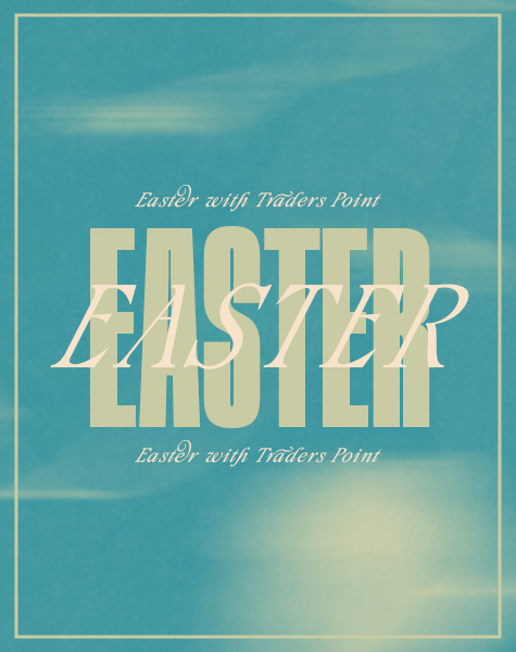 Easter With Traders Point